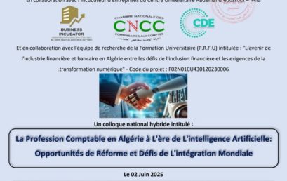 colloque national hybride intitulé:La Profession Comptable en Algérie à L’ère de L’intelligence Artificielle Artificielle: Opportunités de Réforme et Défis de L’intégration Mondiale.