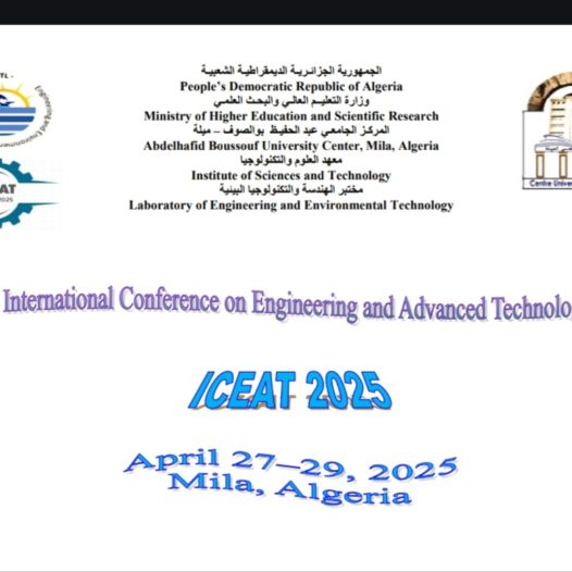 Pogram of the 1st International conference on engineering and advanced technology (I C E A T 2025), April 27-27,2025 -MILA-ALGERIA