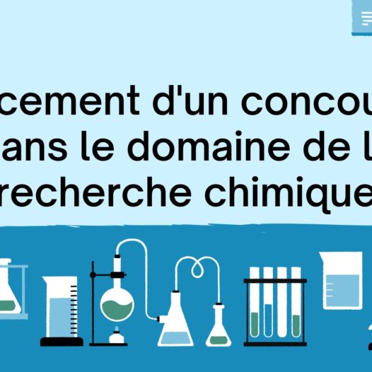 Lacement d&rsquo;un concours dans le domaine de la recherche chimique