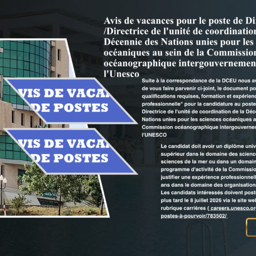 Avis de vacances pour le poste de Directeur /Directrice de l&rsquo;unité de coordination de la Décennie des Nations unies pour les sciences océaniques au sein de la Commission océanographique intergouvernementale de l&rsquo;Unesco